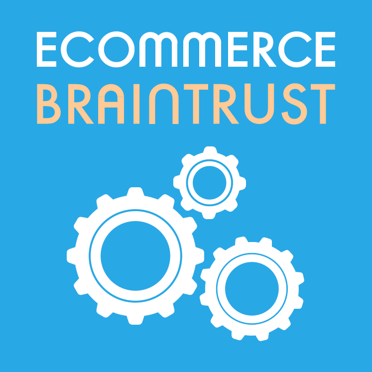 Ecommerce Braintrust Ecommerce Braintrust